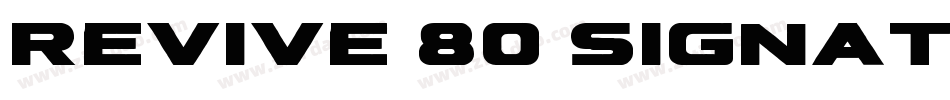 Revive 80 Signature字体转换